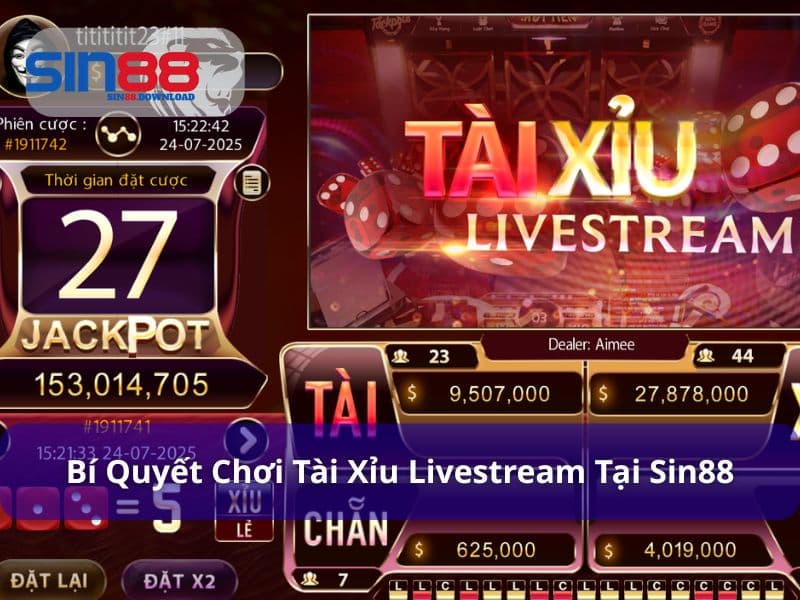 Tài Xỉu Livestream – Khám Phá Game Đỏ Đen Mới Lạ Tại Sin88 7 Áp dụng mẹo chơi tài xỉu livestream hợp lý