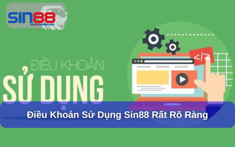 Các điều khoản sử dụng Sin88 rất rõ ràng và minh bạch