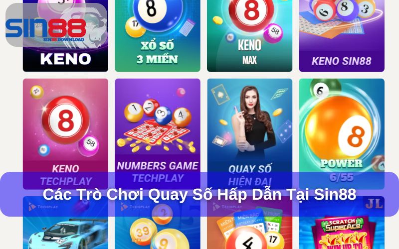 Các trò chơi quay số hấp dẫn nhất Sin88