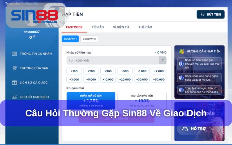 Câu hỏi thường gặp Sin88 khi thực hiện giao dịch
