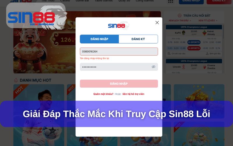 Giải đáp câu hỏi thường gặp Sin88 khi không thể truy cập