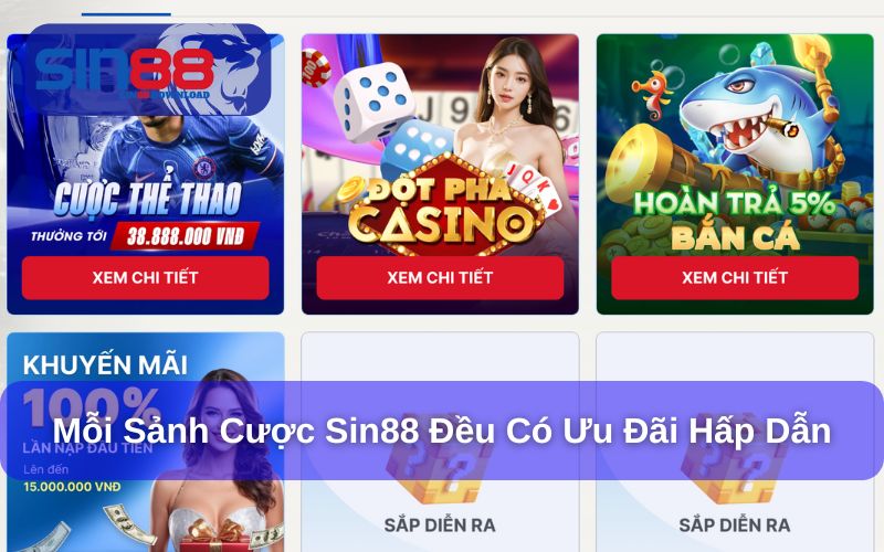 Khuyến mãi Sin88 dành cho toàn bộ các sảnh cược