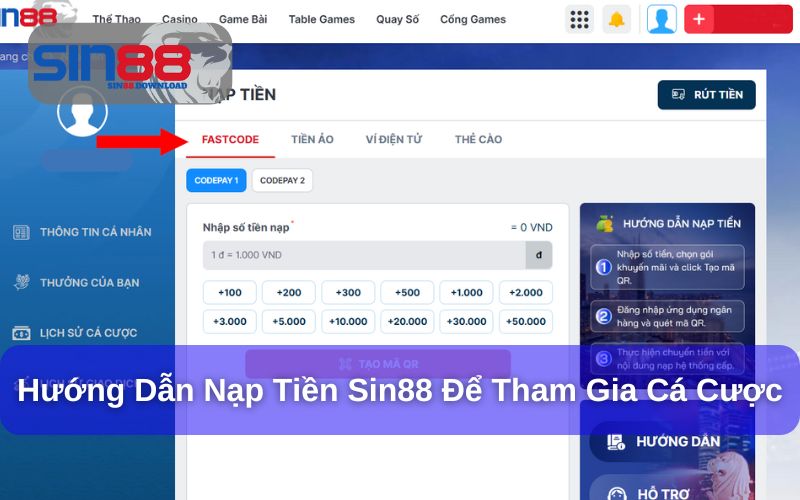 Sin88 - Sân Chơi Giải Trí Trực Tuyến Đa Dạng & Uy Tín 11 Nạp tiền cược nhanh, tiện lợi tại Sin88