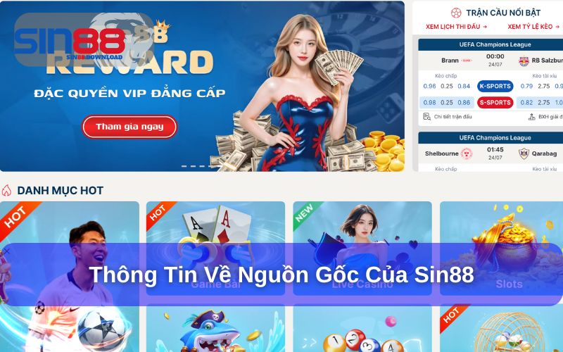 Sin88 - Sân Chơi Giải Trí Trực Tuyến Đa Dạng & Uy Tín 5 Khám phá nguồn gốc của sân chơi Sin88