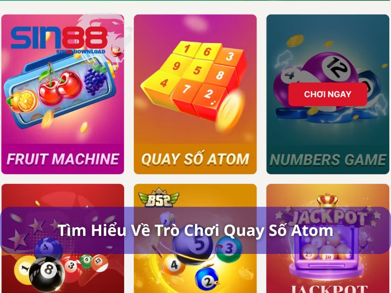 Giải đáp quay số Atom là gì