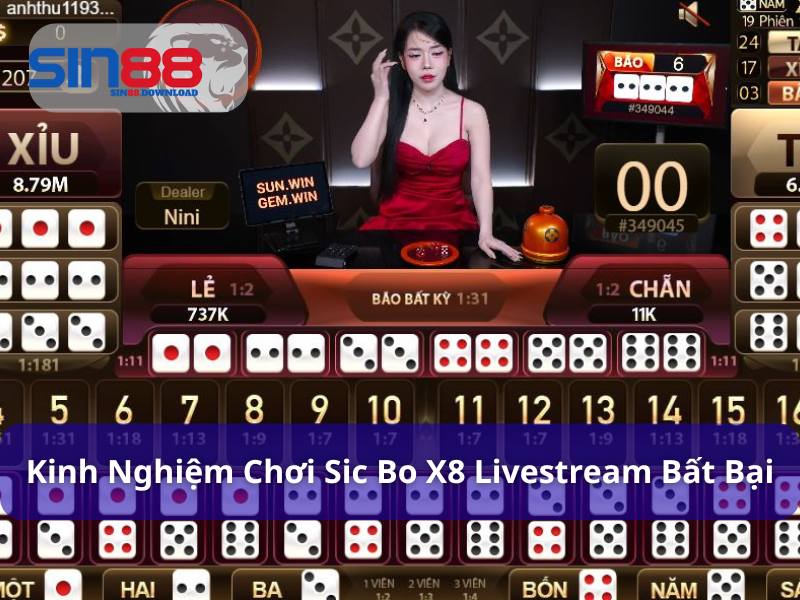 Sic Bo X8 Livestream - Tận Hưởng Vận May Từng Khoảnh Khắc 7 Ưu tiên cửa cược cơ bản lợi nhuận thấp nhưng dễ trúng