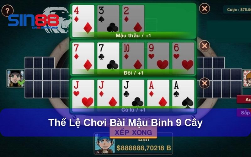 Cách Chơi Mậu Binh 9 Cây - Thủ Thuật Thắng Lớn Tại Sin88 8 Khám phá thể lệ quy tắc mậu binh 9 cây