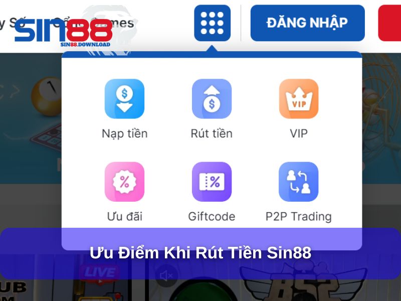 Ưu điểm khi rút tiền Sin88