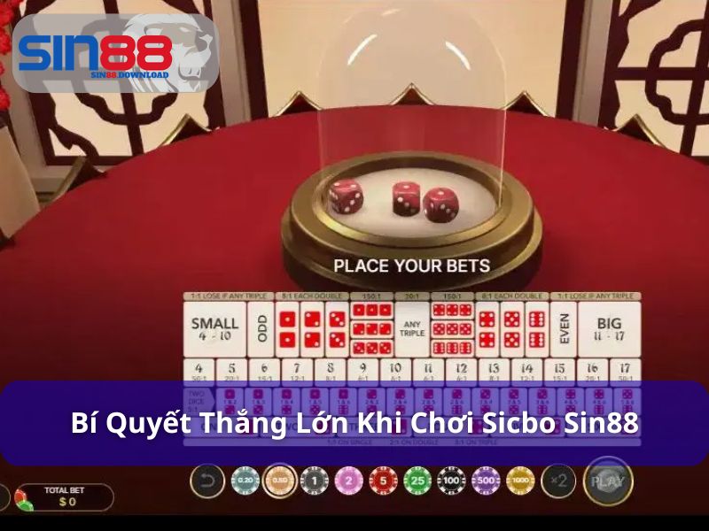 Sicbo - Trải Nghiệm Xúc Xắc Đỉnh Cao Tại Casino Live Sin88 9 Bí quyết thắng lớn khi chơi Sicbo