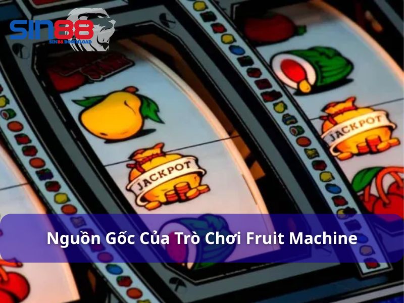 Nguồn gốc của máy slot trái cây