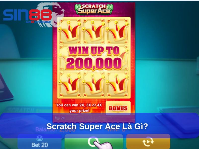 Scratch Super Ace là gì?