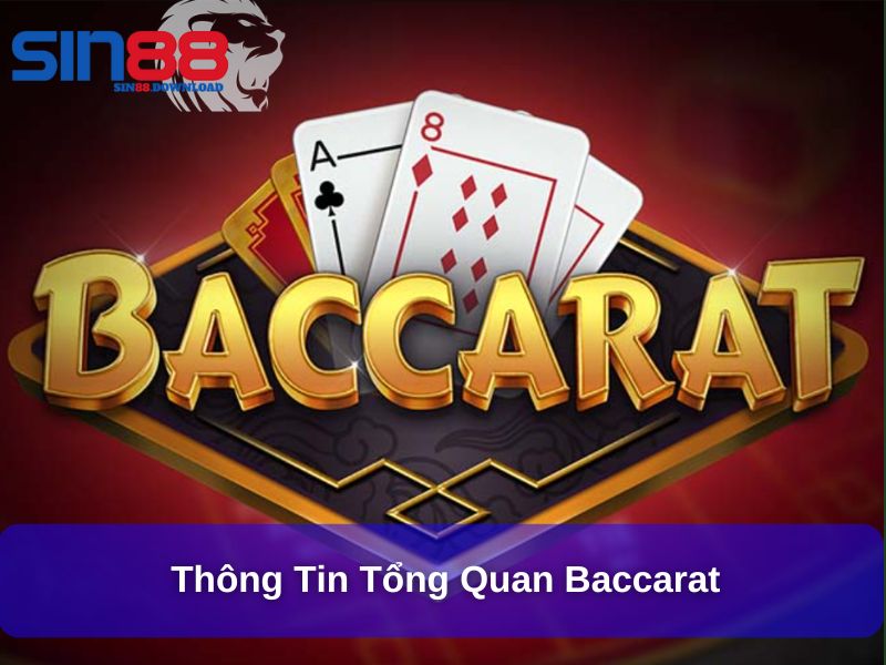Thông tin tổng quan Baccarat