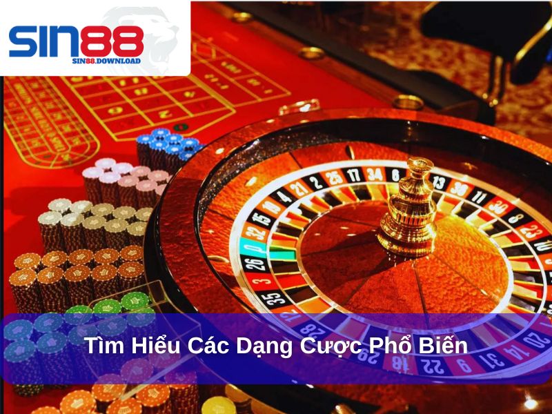 Numbers Game Sin88 : Thể Loại Cược Quay Số Đa Dạng Và Hấp Dẫn 6 Tìm hiểu các dạng cược phổ biến