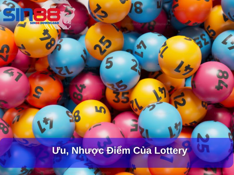 Ưu, nhược điểm của Lottery 