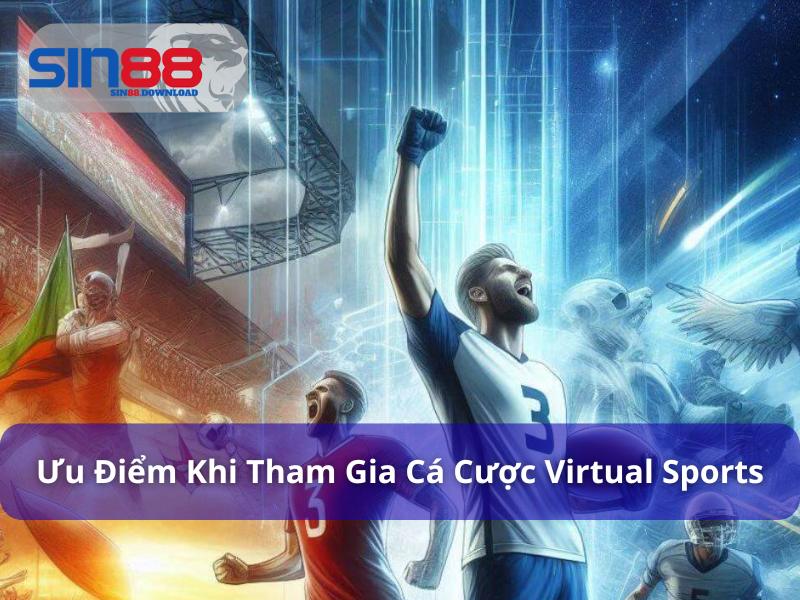 Lý do VIRTUAL Sports được yêu thích